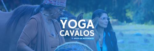 Nova Vivência: Yoga com Cavalos — Tema “Amor”
